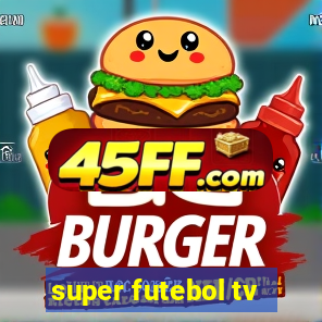 super futebol tv